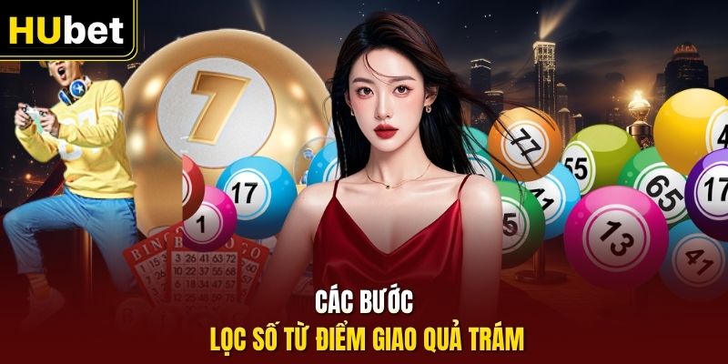 Các bước lọc số từ điểm giao quả trám