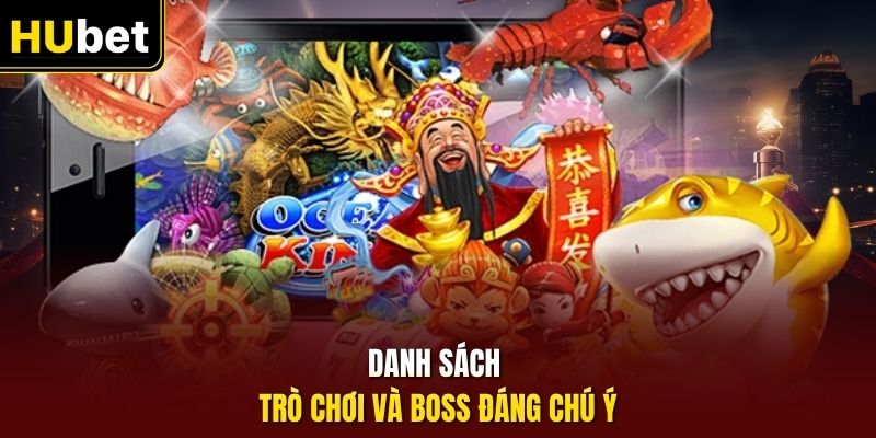 Danh sách trò chơi và Boss đáng chú ý