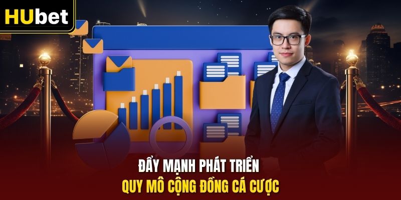 Đẩy mạnh phát triển quy mô cộng đồng cá cược